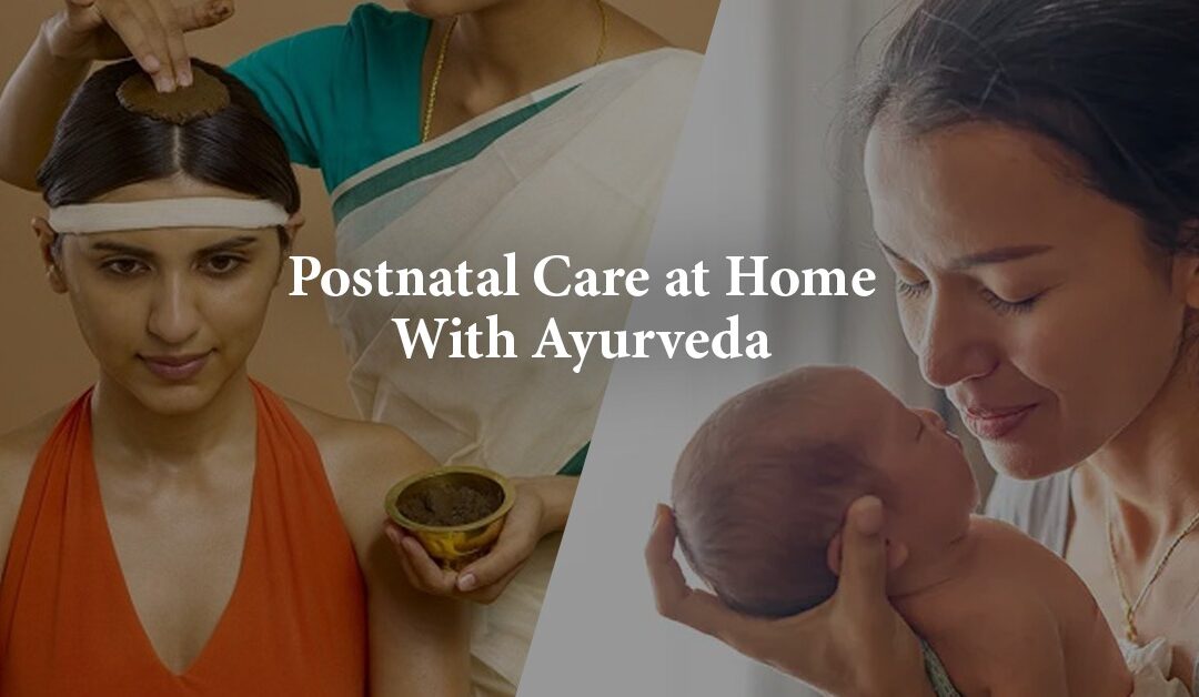 POSTPARTUM CARE IN AYURVEDA | AGNI AYURVEDIC VILLAGE