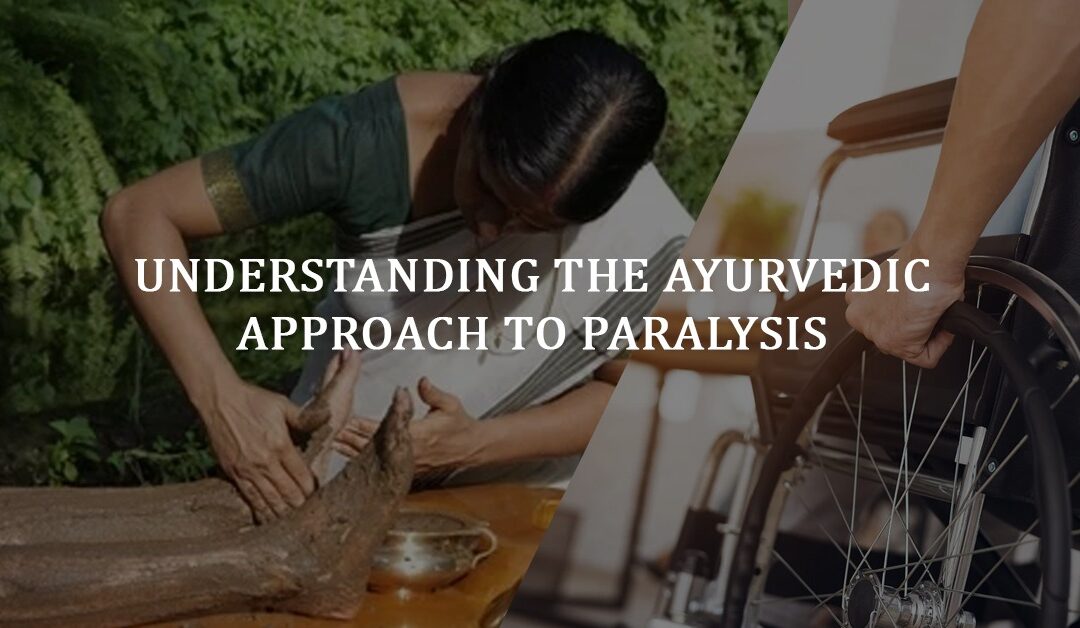 Understanding the Ayurvedic approach to Paralysis | Agni Ayurvedic Village