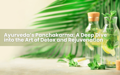 Ayurveda’s Panchakarma: A Deep Dive into the Art of Detox and Rejuvenation