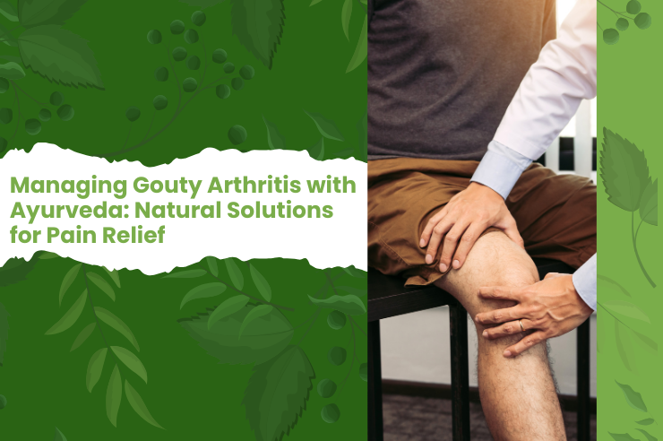 Ayurvedic Treatment for Gouty Arthritis