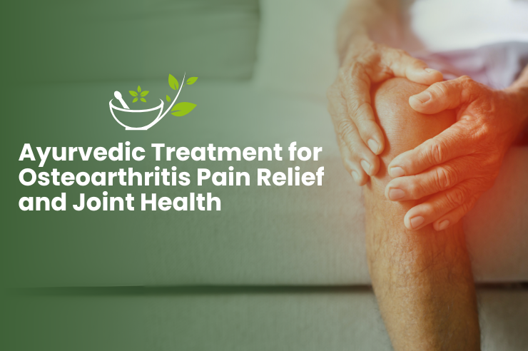 Best Ayurvedic Treatment for Osteoarthritis